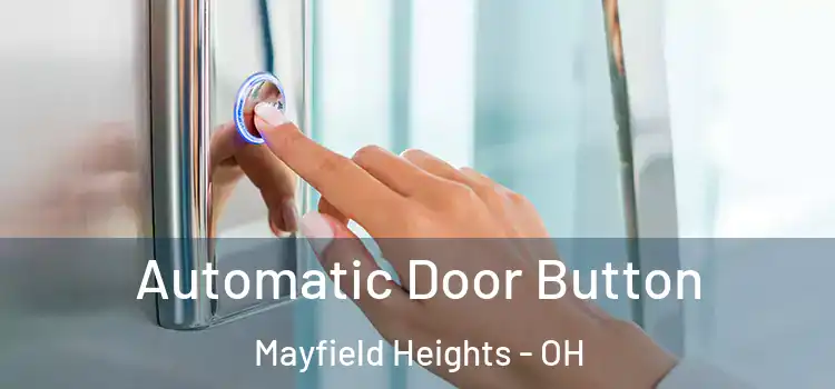  Automatic Door Button Mayfield Heights - OH