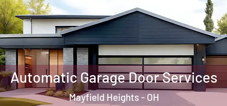  Automatic Garage Door Services Mayfield Heights - OH