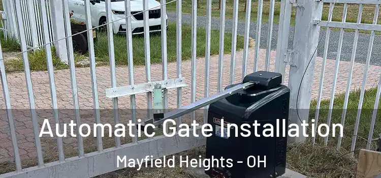  Automatic Gate Installation Mayfield Heights - OH