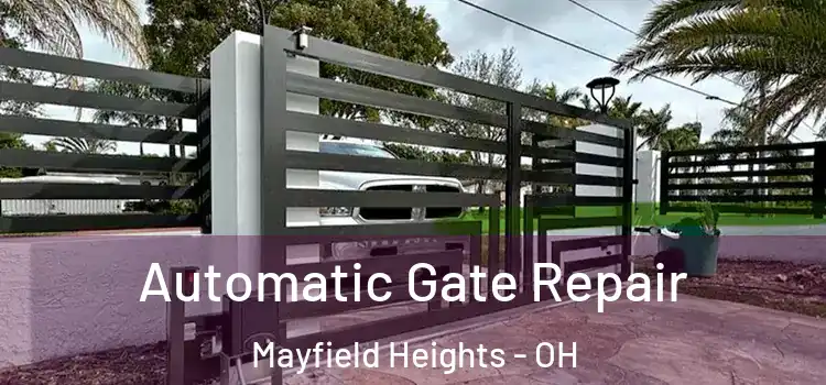 Automatic Gate Repair Mayfield Heights - OH