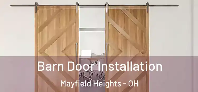  Barn Door Installation Mayfield Heights - OH