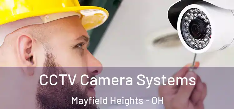  CCTV Camera Systems Mayfield Heights - OH