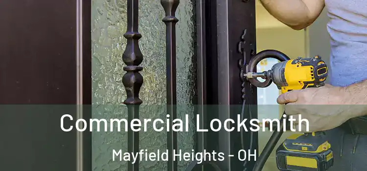  Commercial Locksmith Mayfield Heights - OH