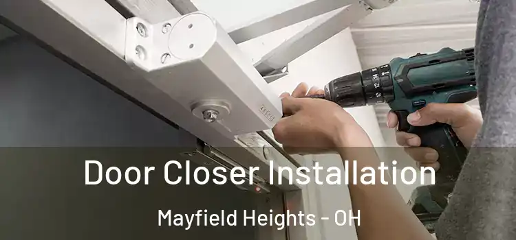 Door Closer Installation Mayfield Heights - OH