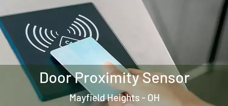 Door Proximity Sensor Mayfield Heights - OH