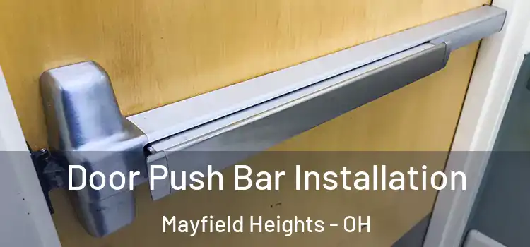 Door Push Bar Installation Mayfield Heights - OH