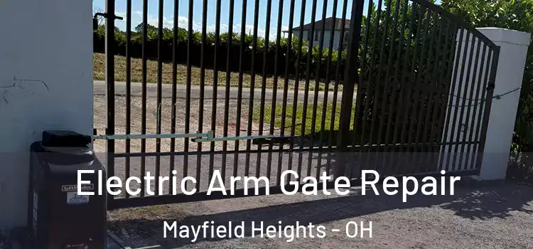  Electric Arm Gate Repair Mayfield Heights - OH