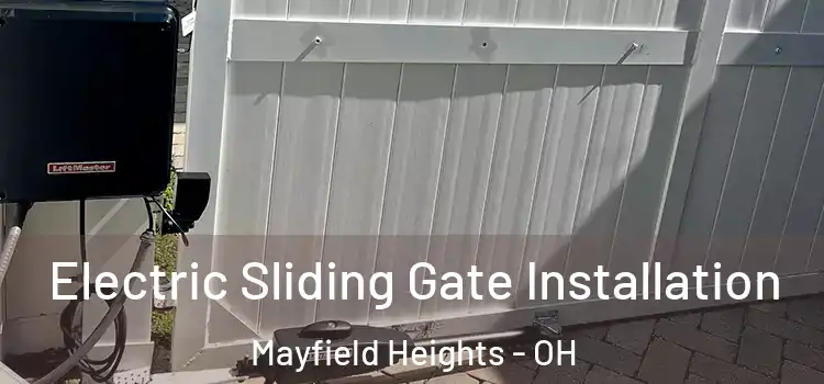 Electric Sliding Gate Installation Mayfield Heights - OH
