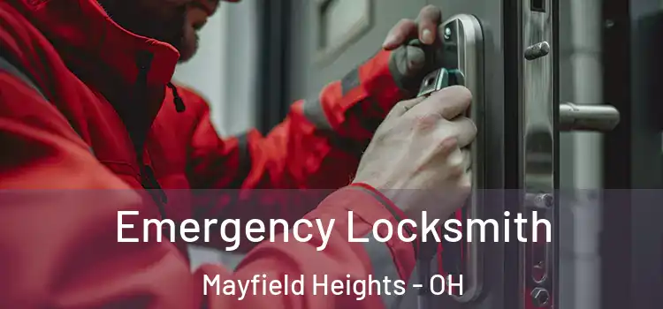 Emergency Locksmith Mayfield Heights - OH