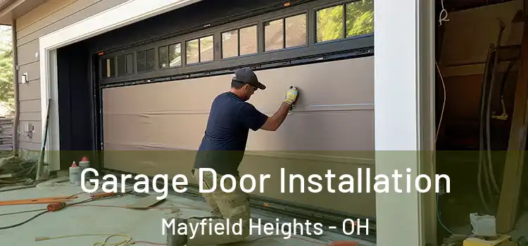  Garage Door Installation Mayfield Heights - OH