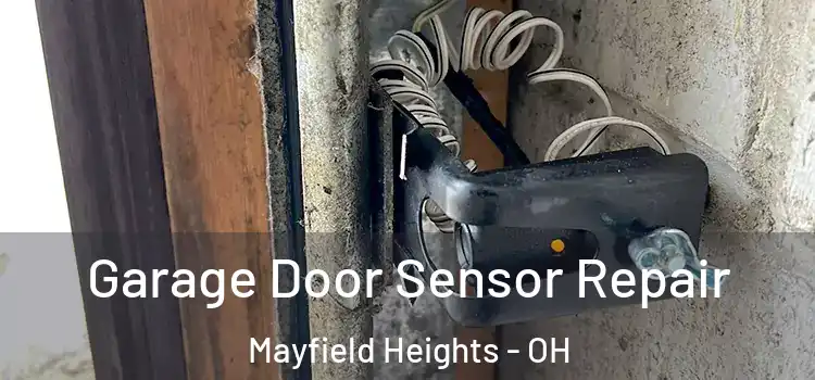  Garage Door Sensor Repair Mayfield Heights - OH