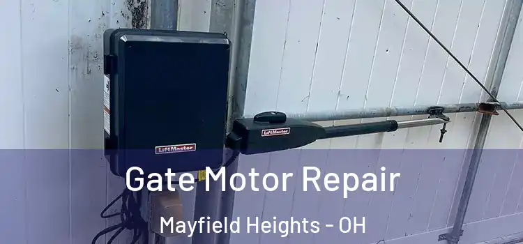  Gate Motor Repair Mayfield Heights - OH