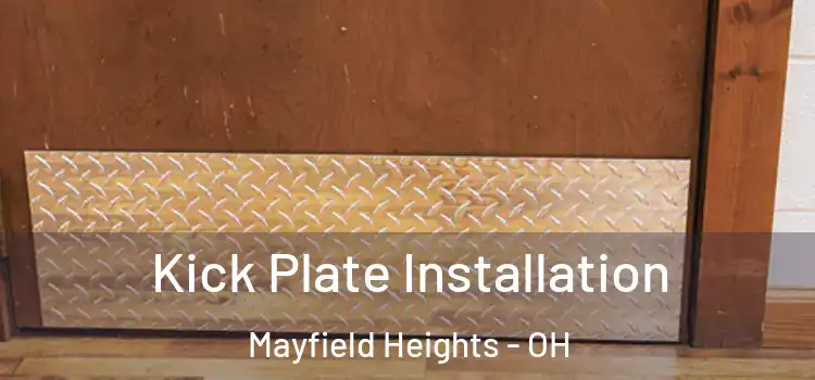 Kick Plate Installation Mayfield Heights - OH