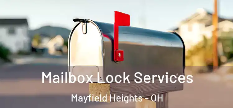 Mailbox Lock Services Mayfield Heights - OH