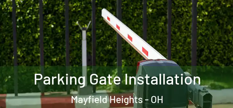  Parking Gate Installation Mayfield Heights - OH