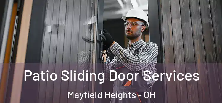  Patio Sliding Door Services Mayfield Heights - OH