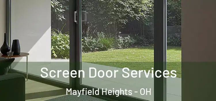 Screen Door Services Mayfield Heights - OH