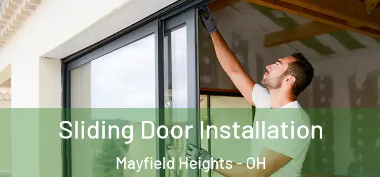 Sliding Door Installation Mayfield Heights - OH