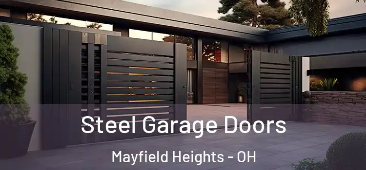 Steel Garage Doors Mayfield Heights - OH
