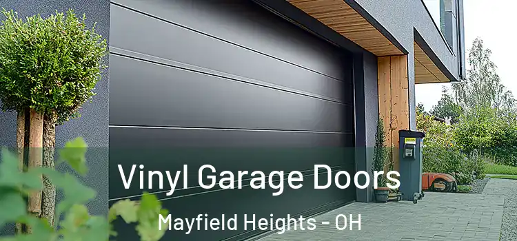  Vinyl Garage Doors Mayfield Heights - OH